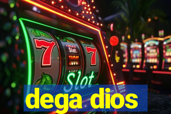 dega dios